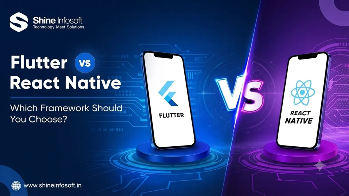 Flutter vs React Native cross-platform app development framework comparison by Shine Infosoft